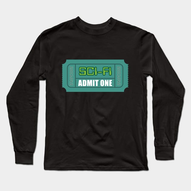 Sci-Fi Movie Ticket Long Sleeve T-Shirt by Movie Vigilante